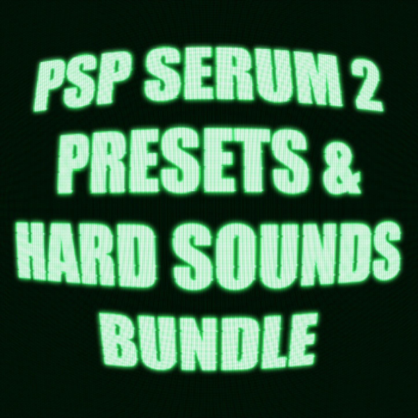 PSP HARD SOUNDS VOL.1 + SERUM 2 PRESETS VOL.1 BUNDLE